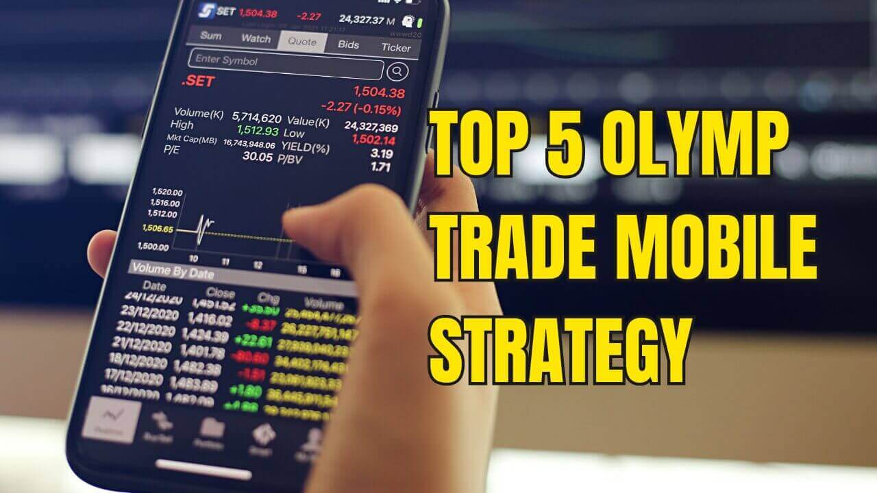 Top 5 Olymp Trade Mobile Strategy